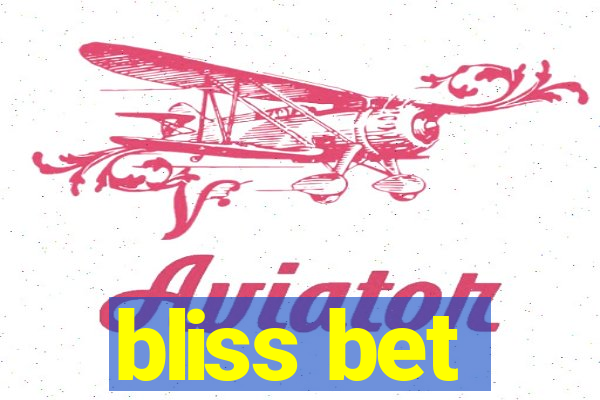 bliss bet